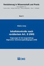 ISBN 9783037515907: Inhaltskontrolle nach revidiertem Art. 8 UWG – Folgerungen für die Ausgestaltung Allgemeiner Versicherungsbedingungen (AVB)