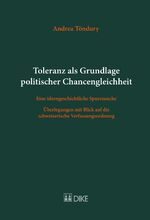 ISBN 9783037519608: Toleranz als Grundlage politischer Chancengleichheit – Eine ideengeschichtliche Spurensuche. Überlegungen mit Blick auf die schweizerische Verfassungsordnung