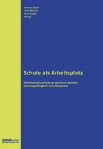 ISBN 9783037550168: Schule als Arbeitsplatz