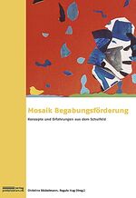 ISBN 9783037550236: Mosaik Begabungsförderung - Konzepte und Erfahrungen aus dem Schulfeld