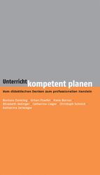 ISBN 9783037550755: Unterricht kompetent planen - Vom didaktischen Denken zum professionellen Handeln