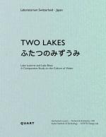 ISBN 9783037613092: Two Lakes – Lake Lucerne and Lake Biwa: A Comparative Study on the Culture of Water