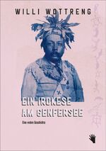 ISBN 9783037620731: Ein Irokese am Genfersee