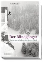 Der Blindgänger - Das gewagte Leben des Steven Mack