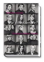 ISBN 9783037630549: Wie geht Karriere? - Strategien schlauer Frauen