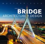 ISBN 9783037680254: Masterpieces: Bridge Architecture + Design