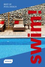 ISBN 9783037680636: Swim! Best of Pool Design