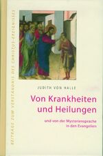 ISBN 9783037690062: Von Krankheiten und Heilungen und von der Mysteriensprache in den Evangelien.