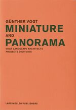 Miniature and Panorama - Vogt Landscape Architects, Projects 2000-06