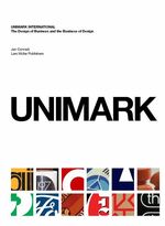 ISBN 9783037781845: Unimark International - The Design of Business and the Business of Design