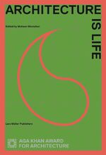 ISBN 9783037783788: Architecture is Life