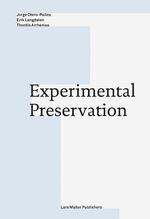 ISBN 9783037784921: Experimental Preservation