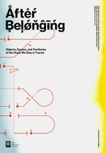 ISBN 9783037785201: After Belonging / The Objects, Spaces, and Territories of the Ways We Stay in Transit / Lluis Alexandre Casanovas Blanco / Taschenbuch / 400 S. / Englisch / 2016 / Lars Müller Publishers GmbH