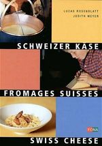 ISBN 9783037801710: Schweizer Käse - Fromages suisses - Swiss cheese