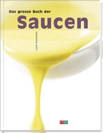 Das grosse Buch der Saucen (Maxima) Rose Das grosse Buch der Saucen (Maxima) Rose