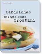 ISBN 9783037802083: Sandwiches, belegte Brote, Crostini. [Fotos: Andreas Thumm]