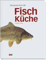 ISBN 9783037802380: Das grosse Buch der Fischküche