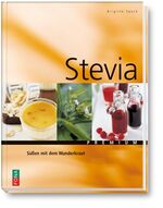 ISBN 9783037803905: Stevia - Süssen mit dem Wunderkraut