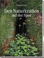 Den Naturkräften auf der Spur