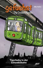 ISBN 9783037831564: Gefuchst – Tigerbaby in der Schwebebahn