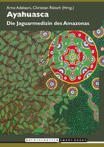 ISBN 9783037883969: Ayahuasca