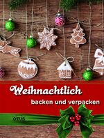 ISBN 9783037933671: Weihnachtlich backen und verpacken