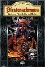 ISBN 9783037934456: Piratenschmaus - Karibische Küche, Helden und Mythen