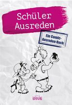 ISBN 9783037936139: Schüler Ausreden - Ein Comic-Ausreden-Buch