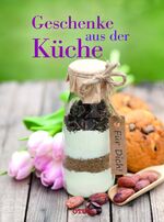 ISBN 9783037936382: Geschenke aus der Küche