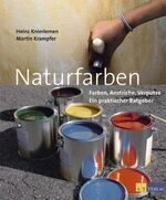 Naturfarben - Farben, Anstriche, Verputze