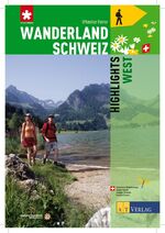 ISBN 9783038003755: Wanderland Schweiz - Highlights West