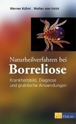 ISBN 9783038004134: Naturheilverfahren bei Borreliose – Krankheitsbild, Diagnose und praktische Anwendungen