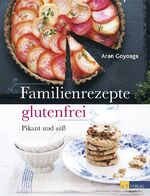 ISBN 9783038007036: Familienrezepte glutenfrei - pikant und süss