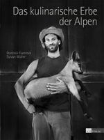 ISBN 9783038007357: Das kulinarische Erbe der Alpen