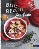 ISBN 9783038008545: Blitzrezepte für Gäste - Über 100 unkomplizierte Rezepte für eilige Gastgeberinnen und verwöhnte Gaumen