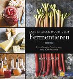 ISBN 9783038008774: Das grosse Buch vom Fermentieren - Grundlagen, Anleitungen und 100 Rezepte