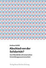 ISBN 9783038100386: Abschied von der Solidarität? - Zum Wandel der schweizerischen Entwicklungszusammenarbeit