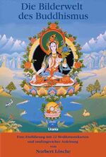 ISBN 9783038190677: Die Bilderwelt des Buddhismus. Einführung und Meditationshilfe mit 22 Thangka-Karten