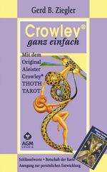 ISBN 9783038190905: Crowley ganz einfach – Original Aleister Crowley Thoth Tarot Set mit Buch und Karten