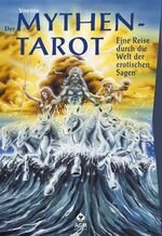 ISBN 9783038190967: Der Mythen-Tarot – Eine Reise durch die Welt der erotischen Sagen. Set mit Buch und Karten