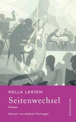 Nella Larsen: Seitenwechsel Nella Larsen: Seitenwechsel