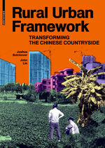 ISBN 9783038214496: Rural Urban Framework – Transforming the Chinese Countryside