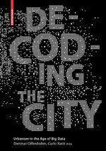 ISBN 9783038215974: Decoding the City - Urbanism in the Age of Big Data