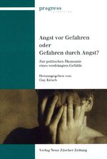 ISBN 9783038231523: Angst vor Gefahren oder Gefahren durch Angst? - Zur politischen Oekonomie eines verdrängten Gefühls