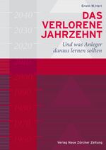 ISBN 9783038236832: Das verlorene Jahrzehnt: Und was Anleger daraus lernen sollten Gebundenes Buch – 1. Februar 2011