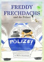 ISBN 9783038300663: Freddy und die Polizei