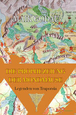 ISBN 9783038308522: Die Prophezeiung der Mondmäuse - Legenden von Traporsia