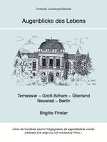 ISBN 9783038311386: Augenblicke des Lebens - Temeswar – Groß-Scham – Überland Neuwied – Berlin