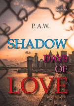 ISBN 9783038312840: Shadow Days of Love: Jugendbuch des Jahres 2022 der Deutschen Literaturgesellschaft