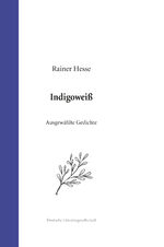 ISBN 9783038312901: Indigoweiß - Ausgewählte Gedichte